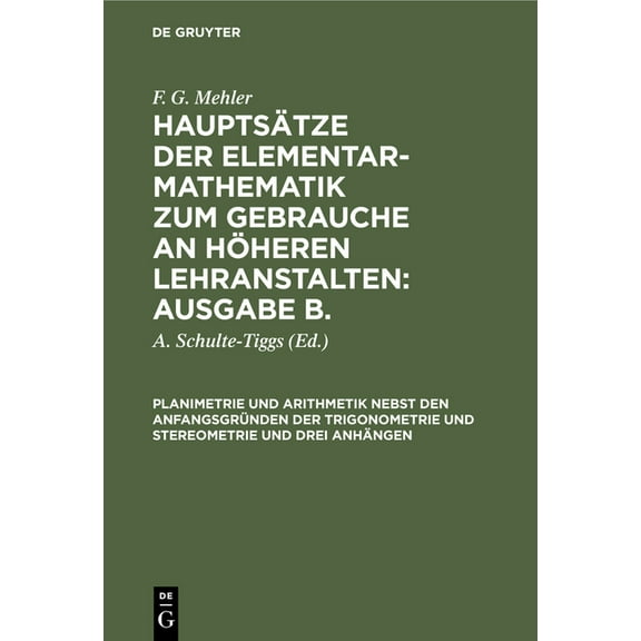 Planimetrie Und Arithmetik Nebst Den Anfangsgründen Der Trigonometrie Und Stereometrie Und Drei Anhängen, (Hardcover)