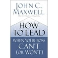 thumbnail image 1 of Pre-Owned How to Lead When Your Boss Can't (or Won't) (Hardcover) 0785230785 9780785230786, 1 of 1