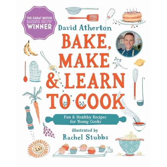 Bake, Make and Learn to Cook Bake, Make, and Learn to Cook: Fun and Healthy Recipes for Young Cooks, (Hardcover)