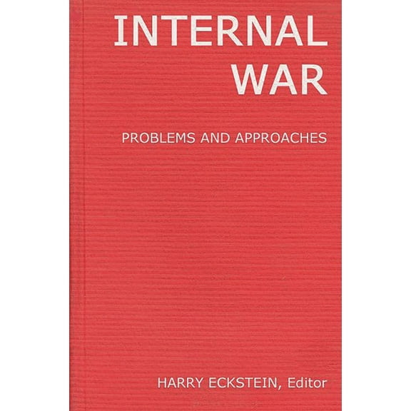 Internal War: Problems and Approaches, (Hardcover)