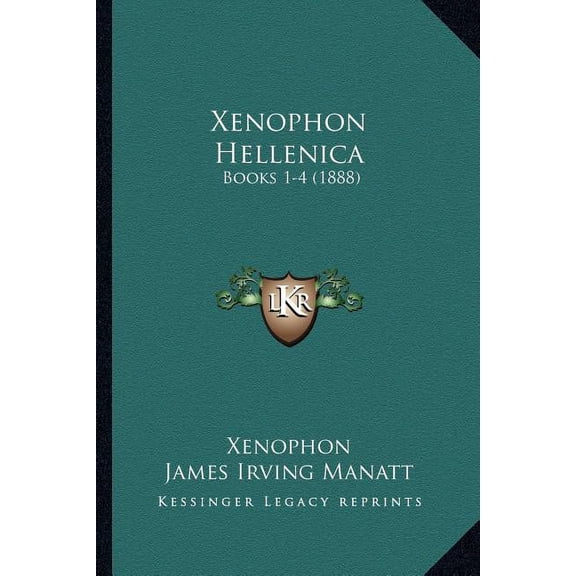 Xenophon Hellenica : Books 1-4 (1888) (Paperback)