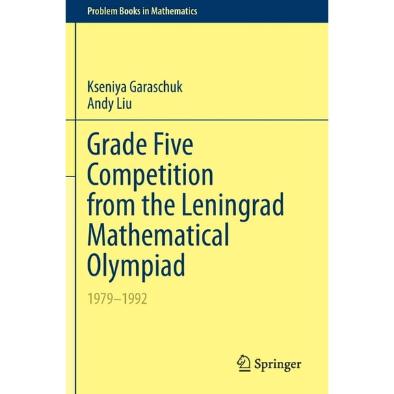 Problem Books in Mathematics Grade Five Competition from the Leningrad Mathematical Olympiad: 1979-1992, (Paperback)
