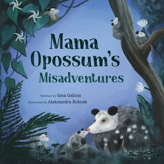 Awesome Opossum Stories Mama Opossum's Misadventures, Book 2, (Paperback)