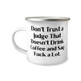 thumbnail image 1 of Perfect Judge, Don't Trust a Judge That Doesn't Drink Coffee, Cheap Graduation From Coworkers, 1 of 2
