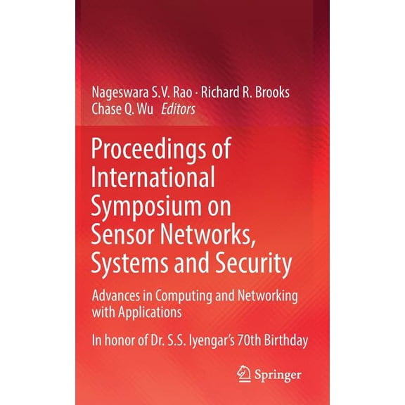 Proceedings of International Symposium on Sensor Networks, Systems and Security: Advances in Computing and Networking wi, (Hardcover)