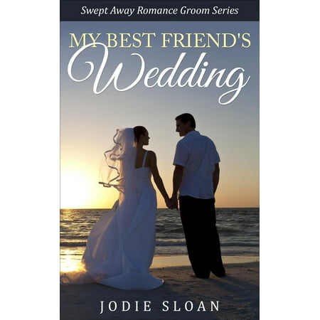 My Best Friend's Wedding - eBook (Scrubs My Best Friend's Wedding)