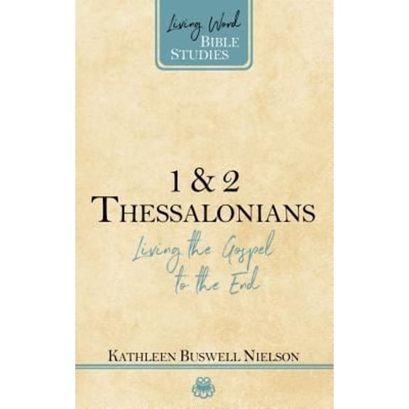 Pre-Owned 1 & 2 Thessalonians: Living the Gospel to the End (Paperback) 1629955841 9781629955841
