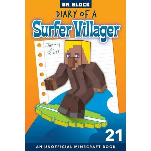 Diary of a Surfer Villager Diary of a Surfer Villager, Book 21: an Unofficial Minecraft Book for Kids, Book 21, (Paperback)