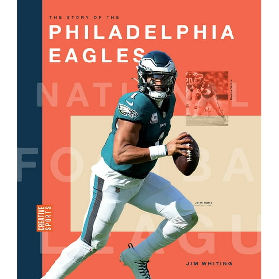 Creative Sports: NFL Today The Story of the Philadelphia Eagles, (Hardcover)