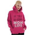 thumbnail image 4 of So Tired and So Happy Mom Life Best Hoodie Sweatshirt Women Brisco Brands X, 4 of 6