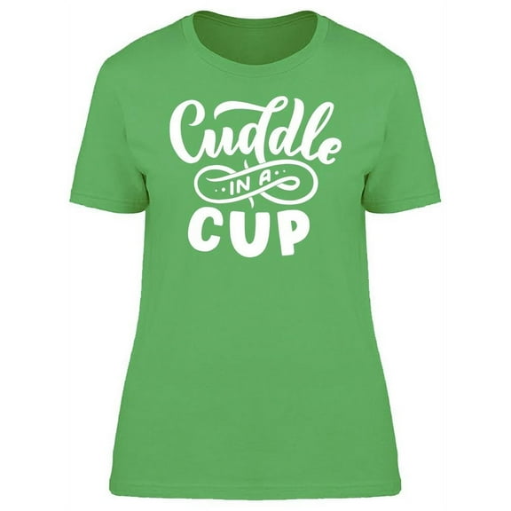 Cuddle In A Cup T-Shirt Women -Image by Shutterstock, Female Small