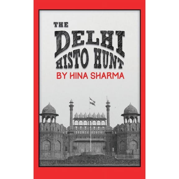 The Delhi Histo Hunt, (Paperback)