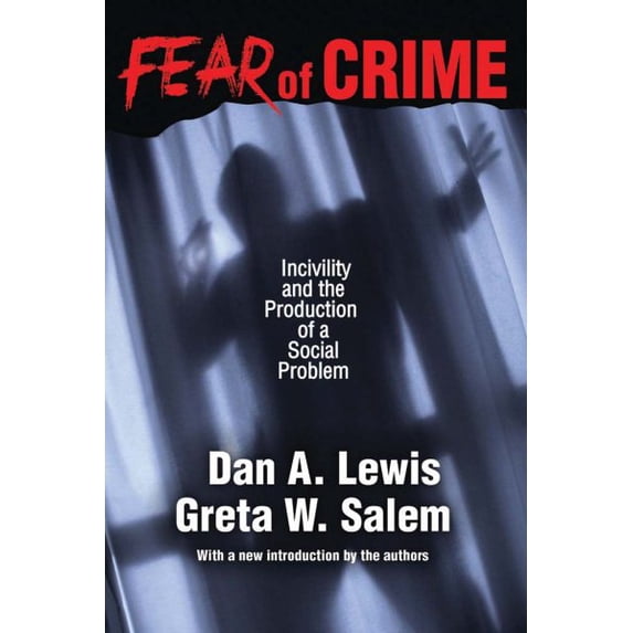 Pre-Owned Fear of Crime: Incivility and the Production of a Social Problem (New Observations) Paperback
