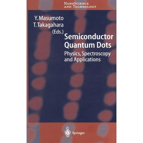 Nanoscience and Technology Semiconductor Quantum Dots: Physics, Spectroscopy and Applications, (Hardcover)