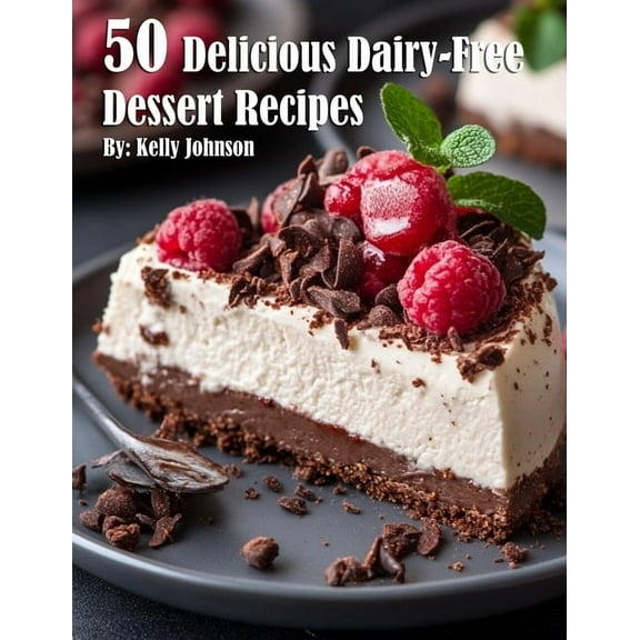 50 Delicious Dairy-Free Desserts Recipes, (Paperback)