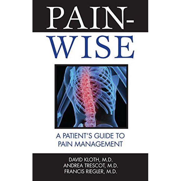 Pain-Wise: A Patient's Guide to Pain Management