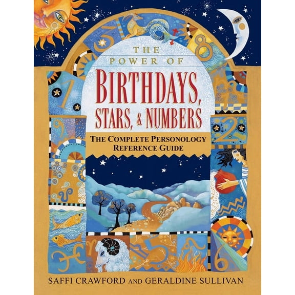The Power of Birthdays, Stars & Numbers: The Complete Personology Reference Guide: An Astrology and Numerology Book, (Paperback)