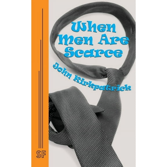 When Men Are Scarce, (Paperback)