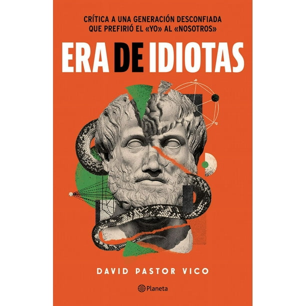 Libro Era De Idiotas Tapa Blanda, Autor David Pastor Vico, Editorial Planeta Mexico