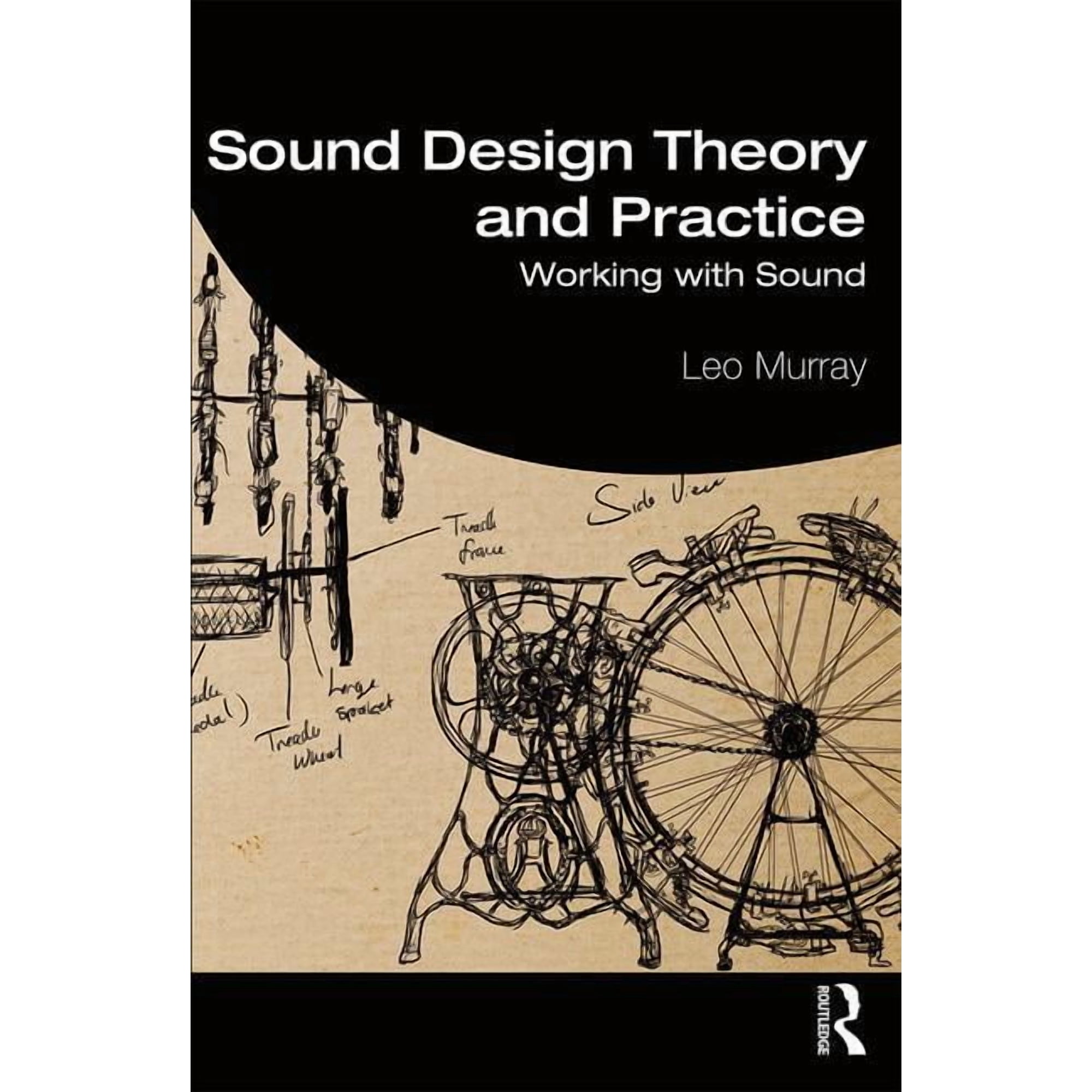 Sound Design Theory and Practice: Working with Sound, (Paperback)