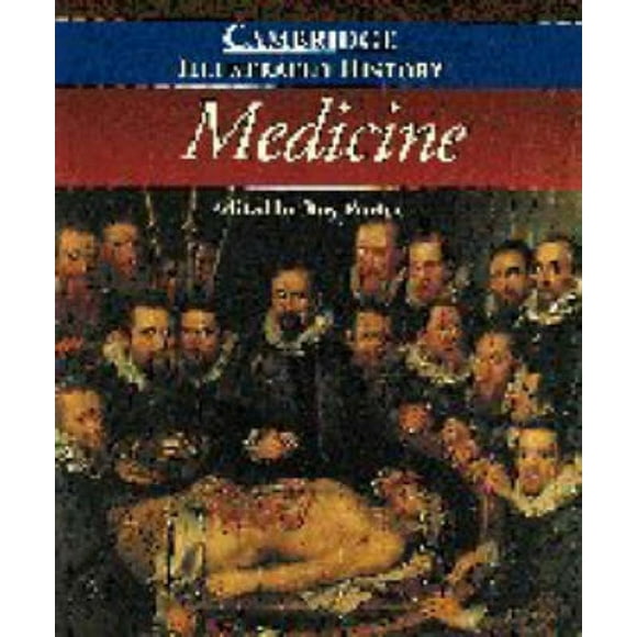 The Cambridge Illustrated History of Medicine (Cambridge Illustrated Histories)