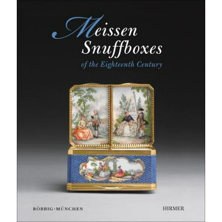 Meissen Snuff Boxes Of the Eighteenth Century
