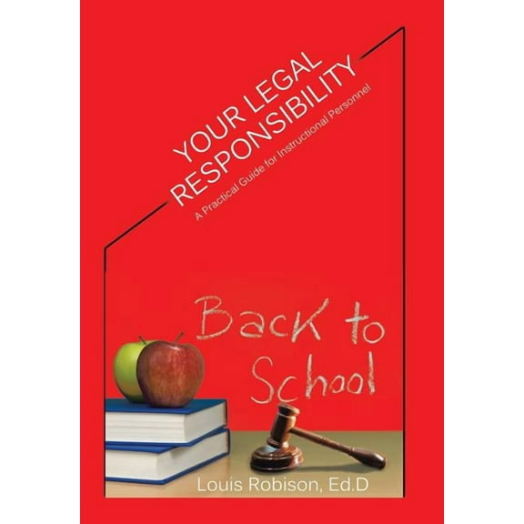 Your Legal Responsibility : A Practical Guide for Instructional Personnel (Hardcover)