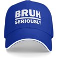 thumbnail image 1 of Seriously Bruh Hat Men Dad Hats Funny Caps, 1 of 7