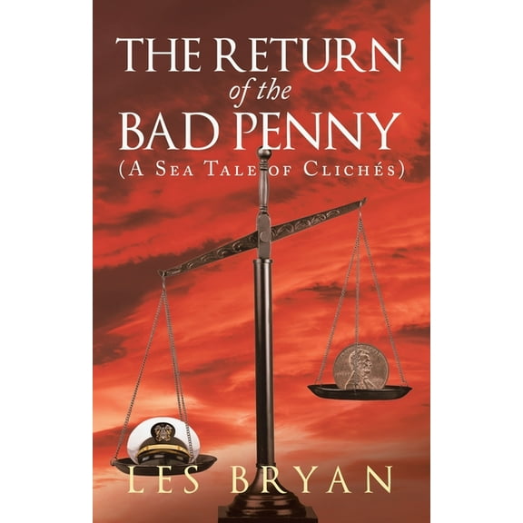 Return of the Bad Penny : A Sea Tale of Clich?s
