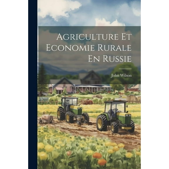 Agriculture Et Economie Rurale En Russie (Paperback)