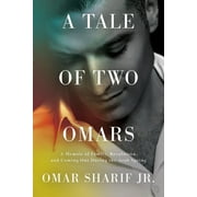 A Tale of Two Omars: A Memoir of Family, Revolution, and Coming Out During the Arab Spring