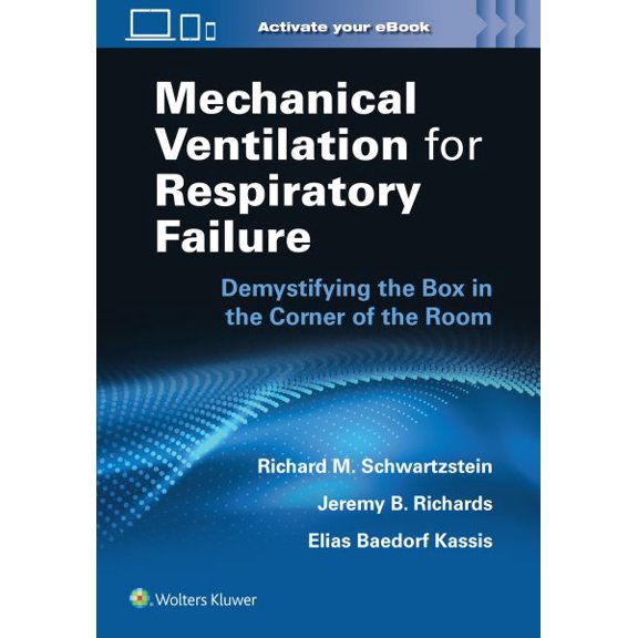 Pre-Owned Mechanical Ventilation for Respiratory Failure: Demystifying the Box in the Corner of the Room, (Paperback)