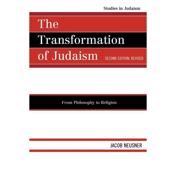 Studies in Judaism Transformation of Judaism: From Philosophy to Religion, (Paperback)