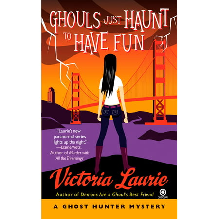 Ghouls Just Haunt to Have Fun : A Ghost Hunter