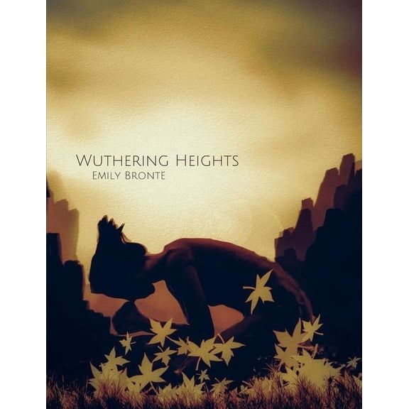 Wuthering Heights by Emily Brontë (Illustrated) (Paperback)