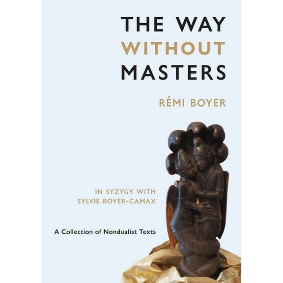 The Way Without Masters, (Paperback)