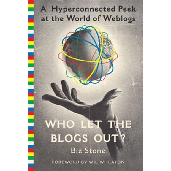 Pre-Owned Who Let the Blogs Out?: A Hyperconnected Peek at the World of Weblogs, (Paperback)