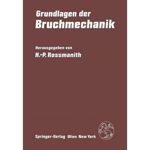 Grundlagen Der Bruchmechanik, (Paperback)