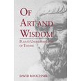 thumbnail image 1 of Of Art and Wisdom: Plato's Understanding of Techne, 1 of 1