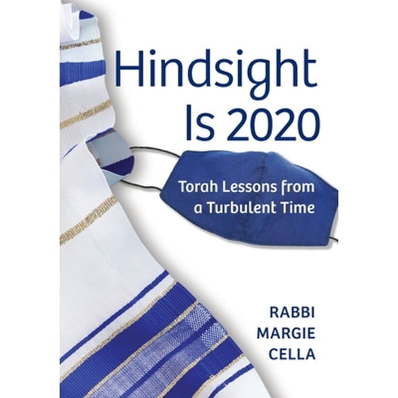 Hindsight Is 2020: Torah Lessons from a Turbulent Time (Paperback)