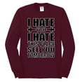 thumbnail image 2 of Wild Bobby I Hate You I Hate This Place See You Tomorrow Gym/Workout Men Long Sleeve Shirt, Maroon, Small, 2 of 5