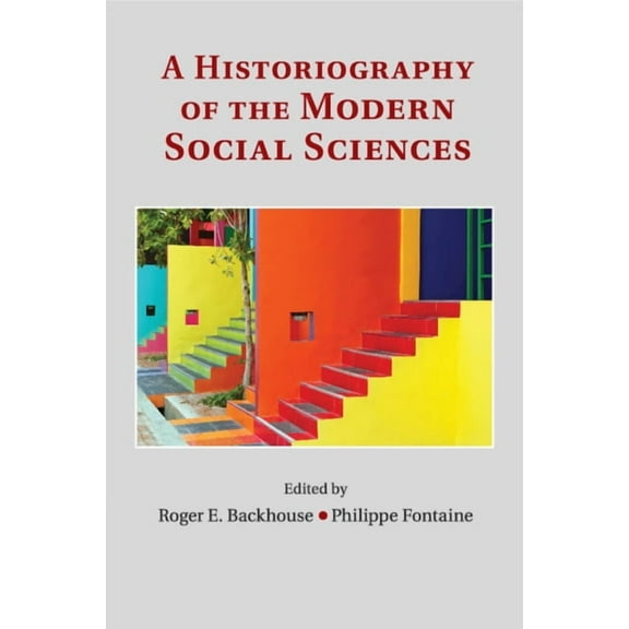 A Historiography of the Modern Social Sciences, (Paperback)