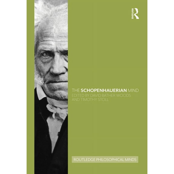 Routledge Philosophical Minds The Schopenhauerian Mind, (Hardcover)