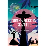 Somewhere in Seattle (Paperback) by L M Herzog