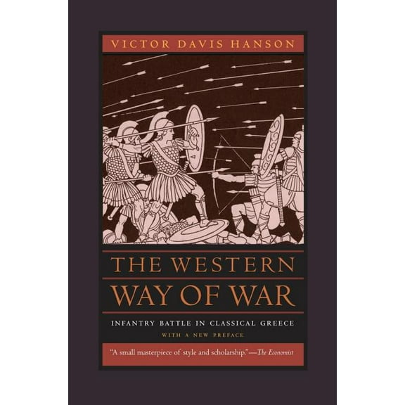 The Western Way of War : Infantry Battle in Classical Greece (Edition 2) (Paperback)