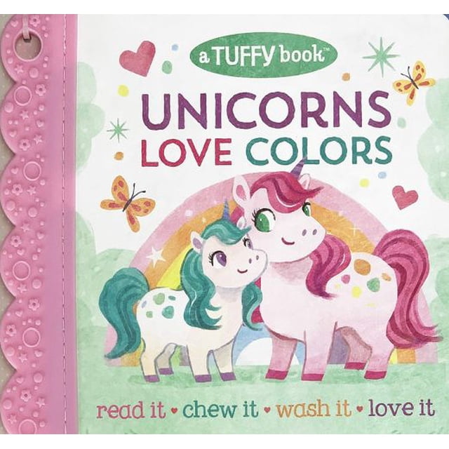 Unicorns love colors. a tuffy book