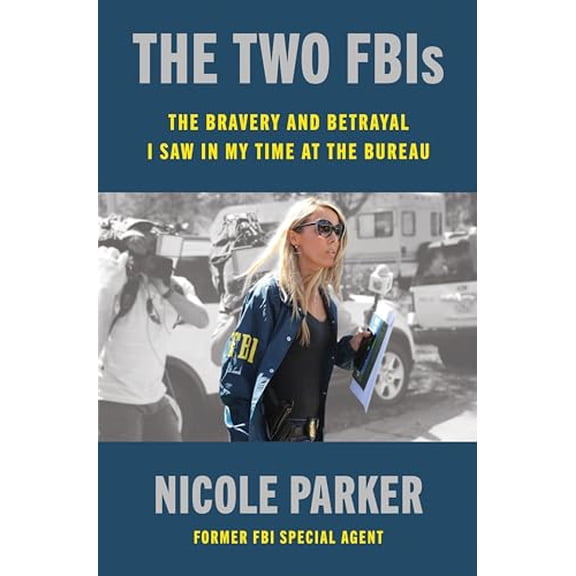 Pre-Owned The Two Fbis: The Bravery and Betrayal I Saw in My Time at the Bureau Hardcover