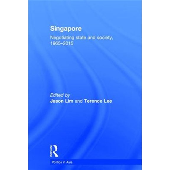Pre-Owned Singapore: Negotiating State and Society, 1965-2015 (Hardcover)