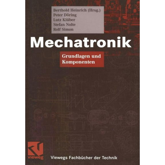 Viewegs Fachbücher Der Technik Mechatronik: Grundlagen Und Komponenten, (Paperback)
