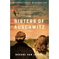 thumbnail image 2 of The Sisters of Auschwitz: The True Story of Two Jewish Sisters' Resistance in the Heart of Nazi Territory (Paperback), 2 of 3
